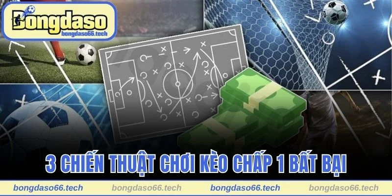 Cách Đọc Kèo Chấp 1 Trái - Hướng Dẫn Chi Tiết Và Mẹo Chơi 3 3 phương pháp chơi kèo chấp 1 bất bại
