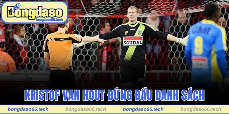 Kristof Van Hout đứng đầu các cầu thủ bóng đá cao nhất thế giới