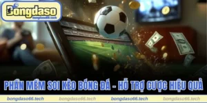 Phần mềm soi kèo bóng đá